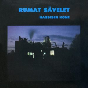 Hassisen Kone : Rumat Sävelet