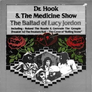 Dr. Hook & The Medicine Show : The Ballad Of Lucy Jordon