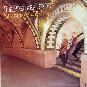 The Brecker Brothers : Straphangin'