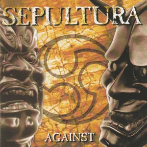 Sepultura : Against