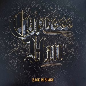 Cypress Hill : Back In Black