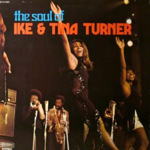 Ike & Tina Turner : The Soul of Ike & Tina Turner