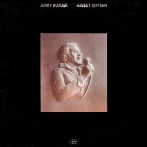 Jerry Butler : Sweet Sixteen