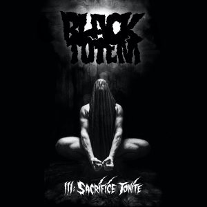 Black Totem : III: Sacrifice Tonite
