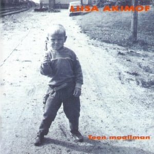 Liisa Akimof : Teen maailman