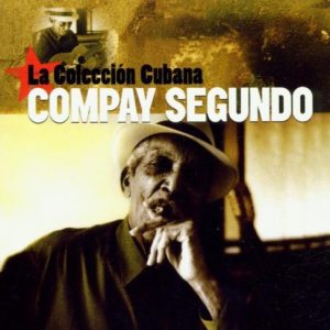 Compay Segundo : La Colección Cubana