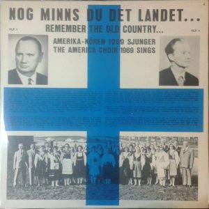 The America Choir 1969 : Nog minns du det landet... (Remember The Old Country...)
