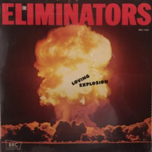 The Eliminators : Loving Explosion