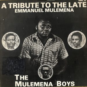 The Mulemena Boys : A Tribute To The Late Emmanuel Mulemena