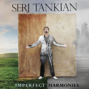 Serj Tankian : Imperfect Harmonies