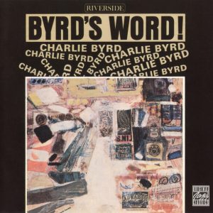 Charlie Byrd : Byrd's Word!