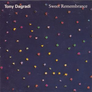 Tony Dagradi : Sweet Remembrance