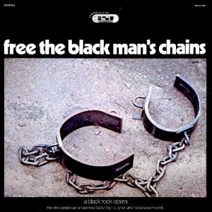 The Afro-American Ensemble Featuring L.C. Grier And Novella Edmonds : Free The Black Man's Chains: A Black Rock Opera
