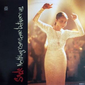 Sade : Nothing Can Come Between Us