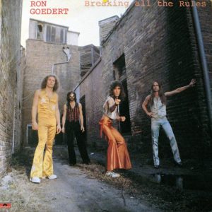 Ron Goedert : Breaking All The Rules