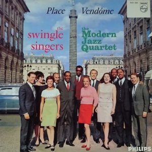 The Swingle Singers / The Modern Jazz Quartet : Place Vendôme