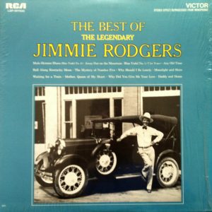 Jimmie Rodgers : The Best of The Legendary Jimmie Rodgers