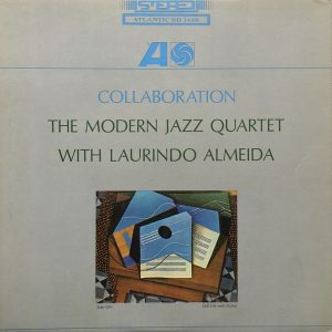 The Modern Jazz Quartet /w Laurindo Almeida : Collaboration