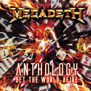 Megadeth : Anthology: Set The World Afire
