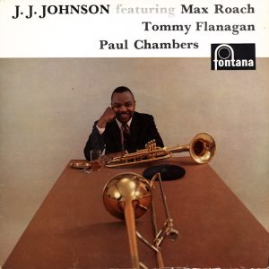 J.J. Johnson feat. Max Roach, Tommy Flanagan, Paul Chambers : J.J. Johnson