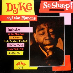 Dyke & The Blazers : So Sharp!