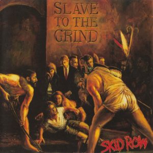 Skid Row : Slave To The Grind