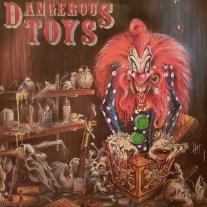 Dangerous Toys : Dangerous Toys