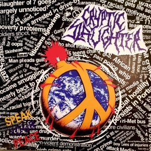 Cryptic Slaughter : Speak Your Peace