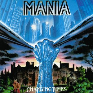 Mania : Changing Times