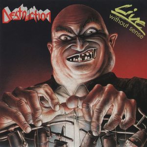 Destruction : Live (Without Sense)