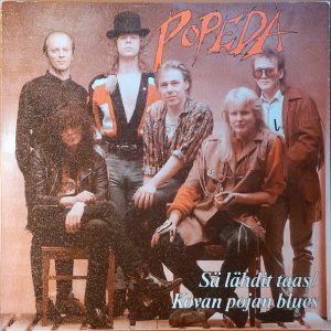 Popeda : Sä Lähdit Taas / Kovan Pojan Blues