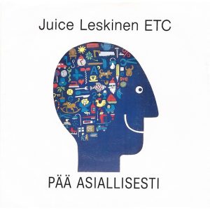 Juice Leskinen : Pää Asiallisesti / Eurooppaan
