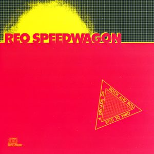 REO Speedwagon : A Decade of Rock And Roll 1970 To 1980