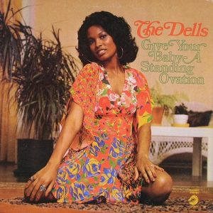 The Dells : Give Your Baby A Standing Ovation