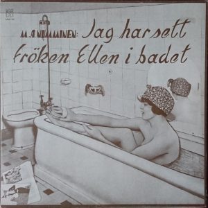 M.A. Numminen : Jag har sett fröken ellen i badet