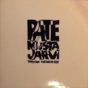Pate Mustajärvi : Tarjoan Kierroksen / Vaikka Paljain Jaloin