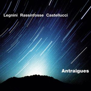 Eric Legnini, Jean-Louis Rassinfosse, Bruno Castellucci : Antraigues