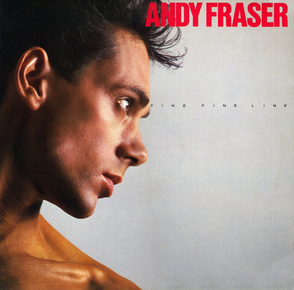 Andy Fraser : Fine Fine Line