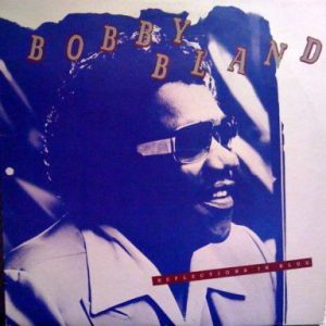 Bobby Bland : Reflections In Blue