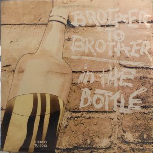 Brother To Brother : In The Bottle