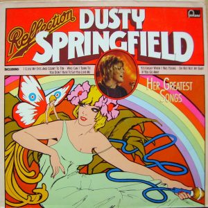 Dusty Springfield : Reflection - Her Greatest Songs