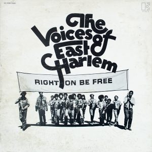 The Voices of East Harlem : Right On Be Free
