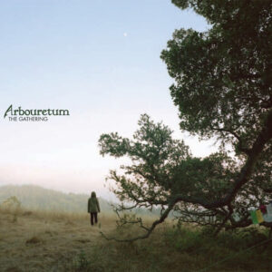 Arbouretum : The Gathering