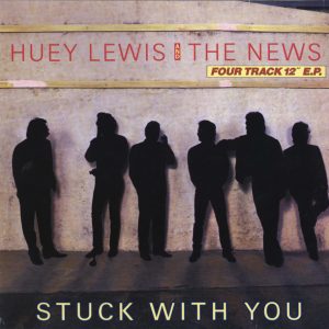 Huey Lewis & The News : Stuck With You