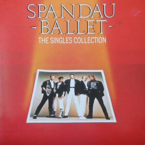 Spandau Ballet : The Singles Collection