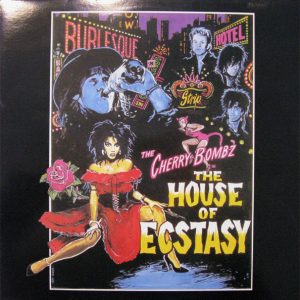The Cherry Bombz : The House of Ecstasy
