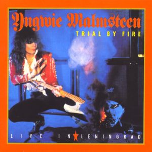 Yngwie J. Malmsteen : Trial By Fire - Live In Leningrad