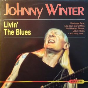 Johnny Winter : Livin' The Blues
