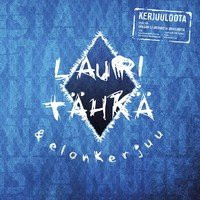 Lauri Tähkä & Elonkerjuu : Kerjuuloota