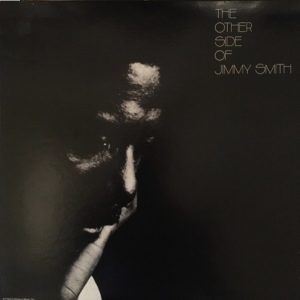 Jimmy Smith : The Other Side of Jimmy Smith